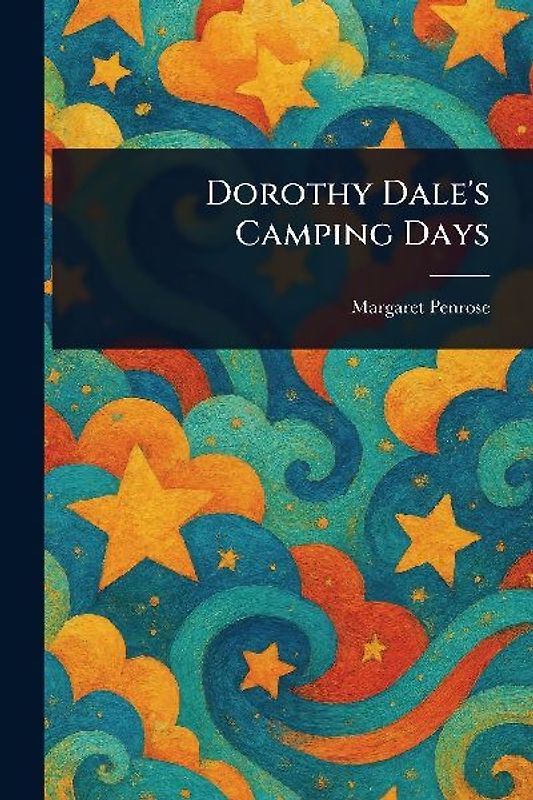 Dorothy Dale's Camping Days
