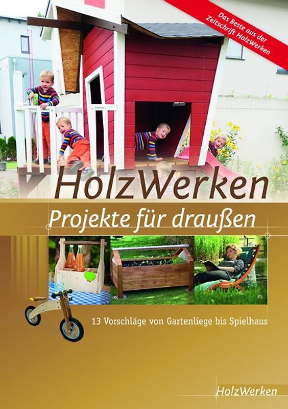 HolzWerken - Projekte für draußen