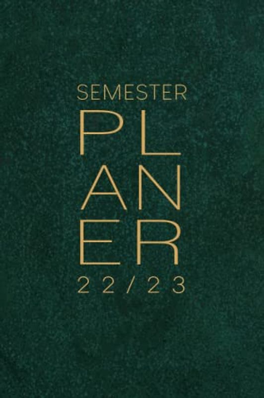 Semesterplaner 2022/2023: Kompakter Studienplaner mit Semesterplänen, Notenlisten, Wochen- und Monatsplaner, Vorlesungsplan uvm. I A5 I 170 Seiten I Design Schimmerndes Moos Grün