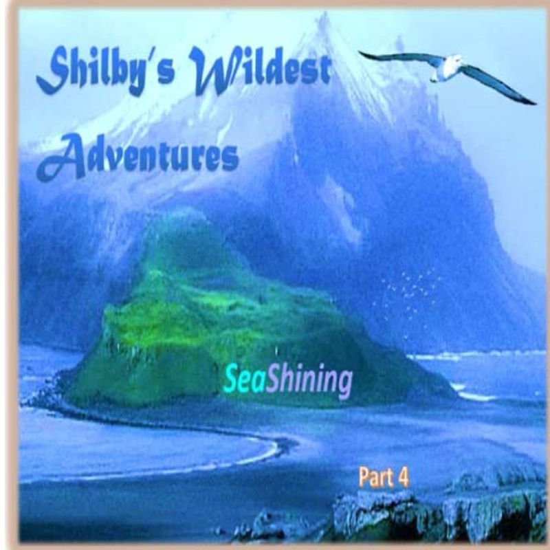 Shilby's Wildest Adventures 4: SeaShining