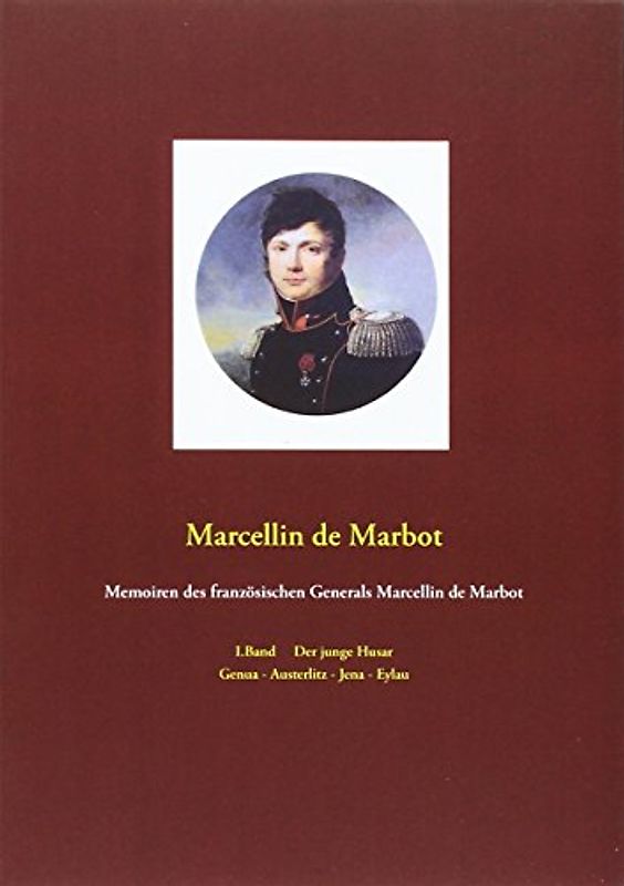 Memoiren des französischen Generals Marcellin de Marbot