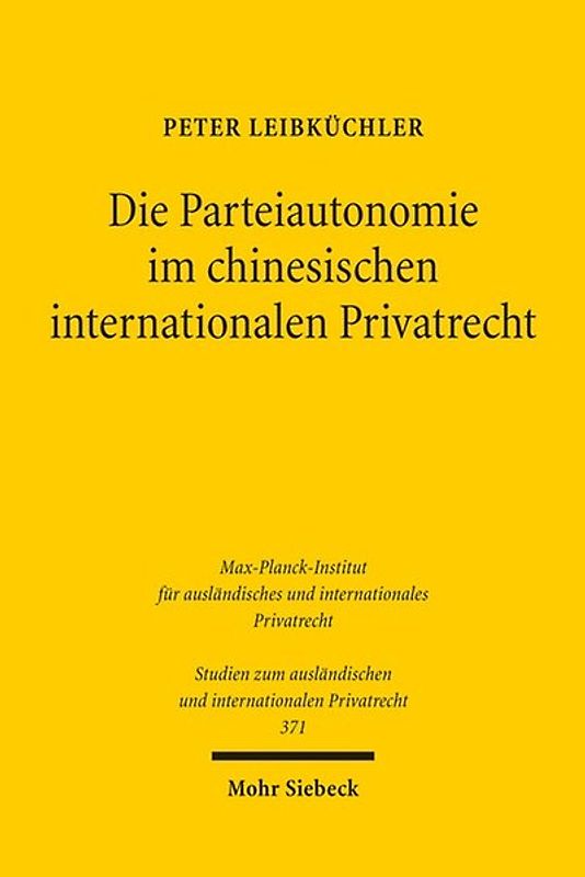 Die Parteiautonomie im chinesischen internationalen Privatrecht