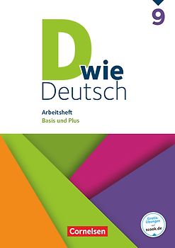 D wie Deutsch - Arbeitshefte Basis und Plus - 9. Schuljahr
