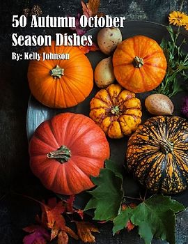 50 Autumn October Season Dishes