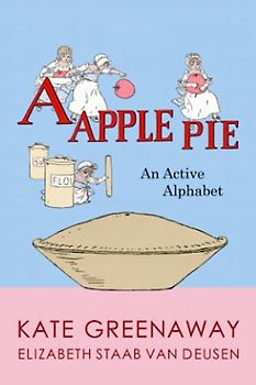 A Apple Pie: An Active Alphabet (pocket size)
