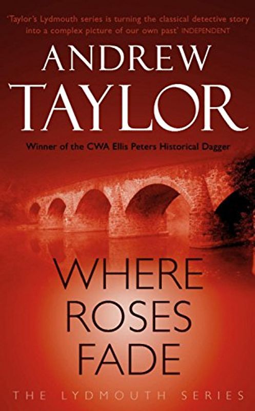 Where Roses Fade (Lydmouth Series) - Taylor, Andrew