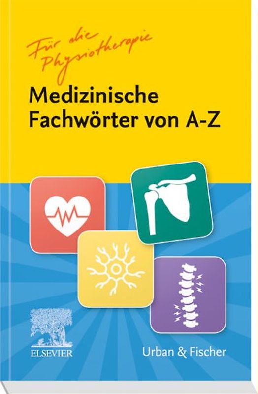 Fachwörter von A-Z für die Physiotherapie