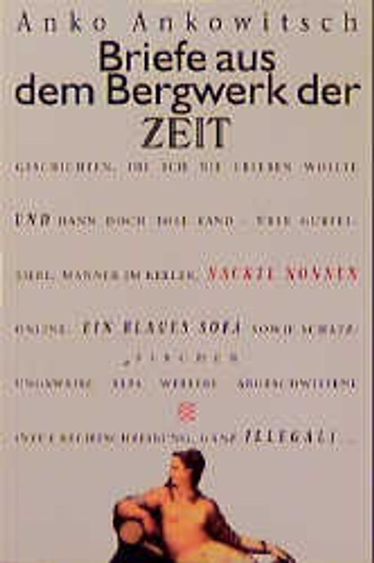 Briefe aus dem Bergwerk der ZEIT 1-30. Geschichten, die ich nie erleben wollte und dann doch toll fand - über Gürteltiere, Männer im Keller, nackte Nonnen online, ein blaues Sofa, Chefs...