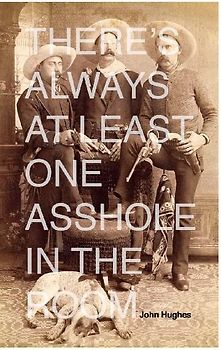 There's Always At Least One Asshole in the Room