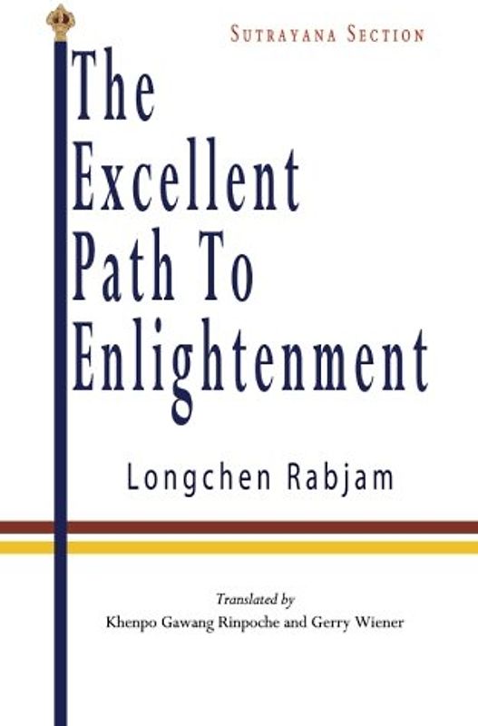 The Excellent Path to Enlightenment - Sutrayana