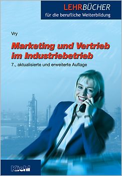 Marketing und Vertrieb im Industriebetrieb