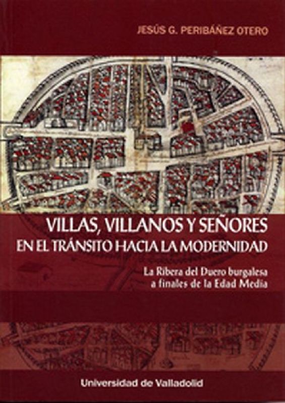 Villas, villanos y señores en el tránsito hacia la modernidad