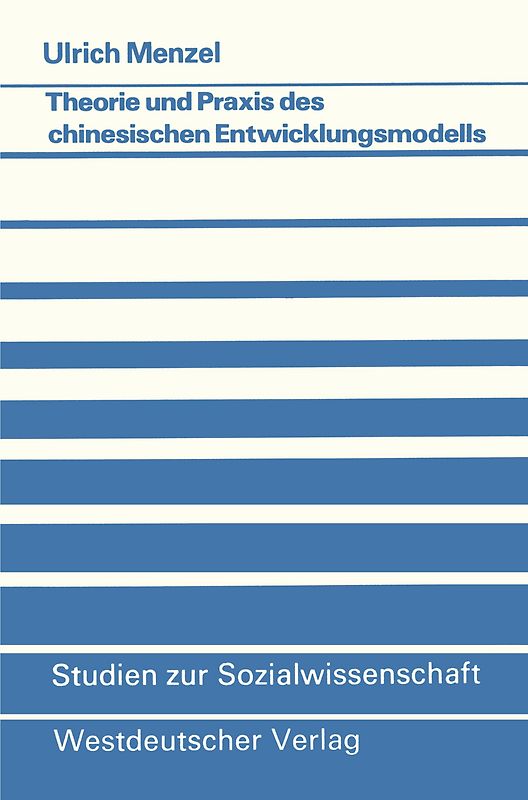 Theorie und Praxis des chinesischen Entwicklungsmodells
