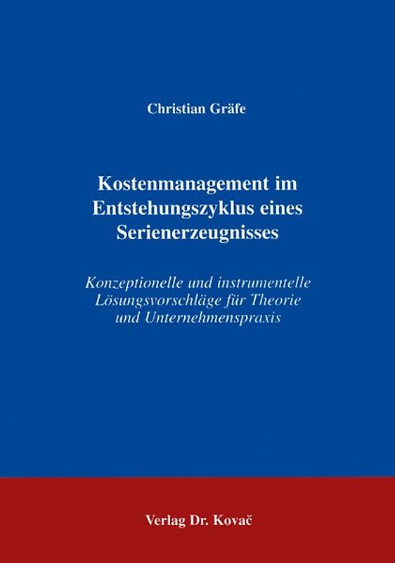 Kostenmanagement im Entstehungszyklus eines Serienerzeugnisses