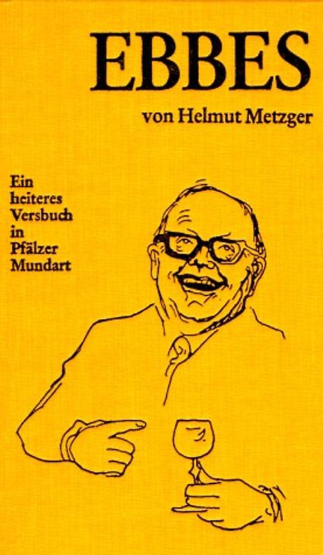 Ebbes. Ein heiteres Versbuch in Pfälzer Mundart