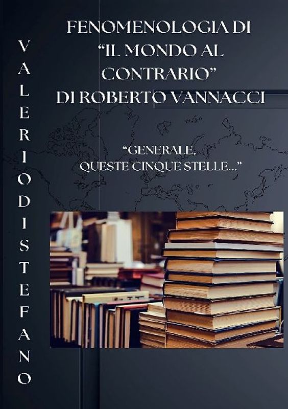 Fenomenologia di "Il mondo al contrario" di Roberto Vannacci