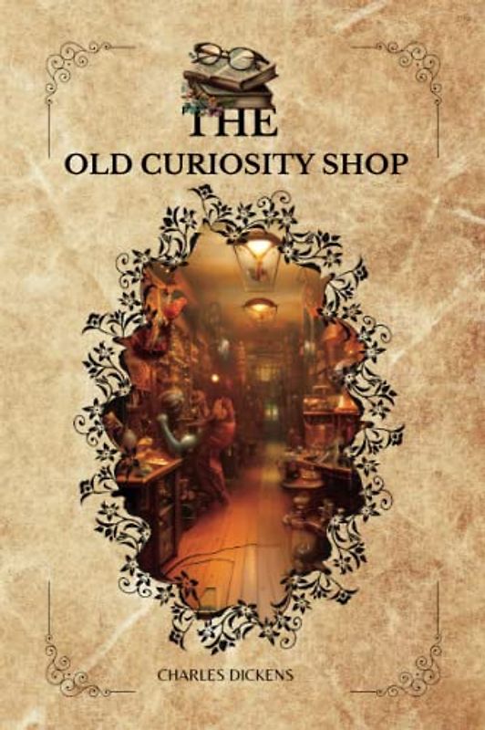 THE OLD CURIOSITY SHOP By Charles Dickens: Illustrations By George Cattermole