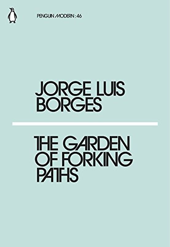 The Garden of Forking Paths: Jorge Luis Borges (Penguin Modern)