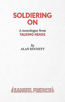 Soldiering On - A monologue from Talking Heads