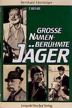 Grosse Namen - berühmte Jäger