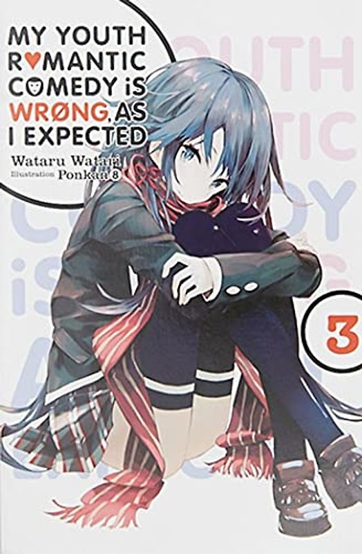 My Youth Romantic Comedy Is Wrong, As I Expected, Vol. 3 (light novel)