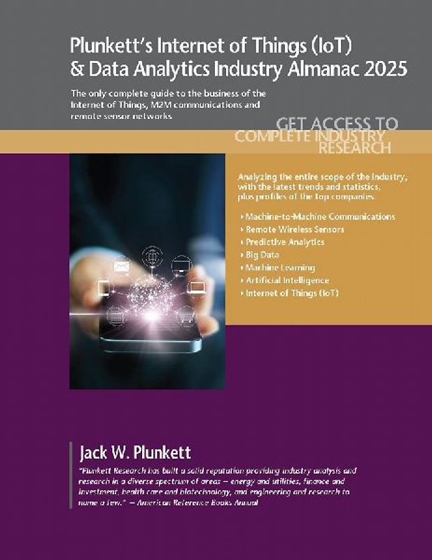 Plunkett's Internet of Things (IoT) & Data Analytics Industry Almanac 2025