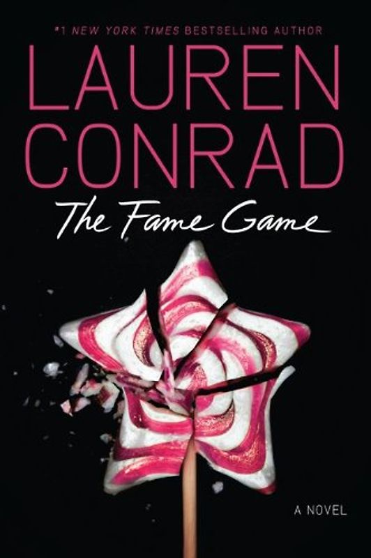 The Fame Game - Lauren Conrad [Gebundene Ausgabe]