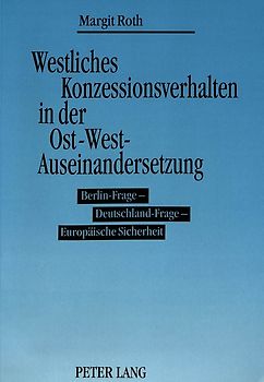 Westliches Konzessionsverhalten in der Ost-West-Auseinandersetzung
