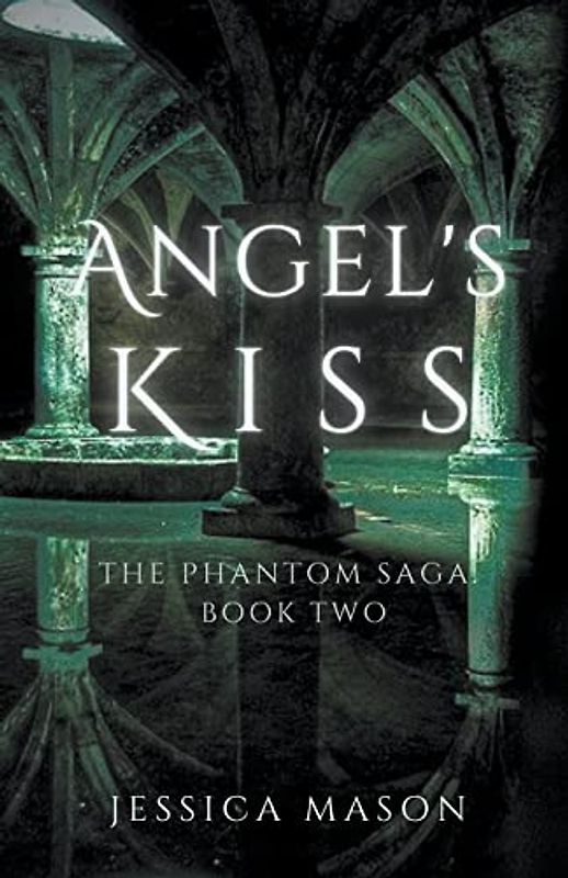 Angel's Kiss (The Phantom Saga)