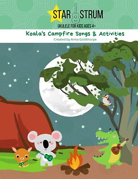 Koala's Campfire Songs and Activity Book: Starstrum Ukulele for Kids ages 4+ 2nd Edition