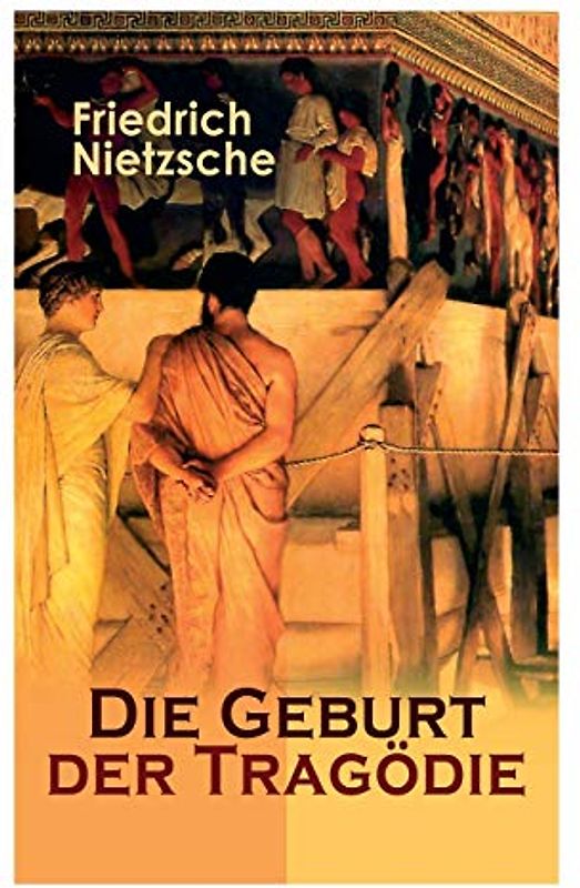 Die Geburt der Tragödie: Versuch einer Selbstkritik
