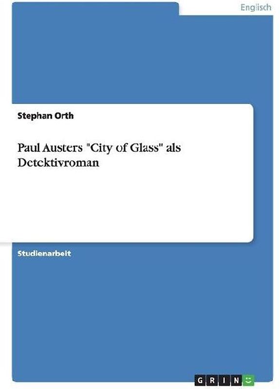 Paul Austers "City of Glass" als Detektivroman