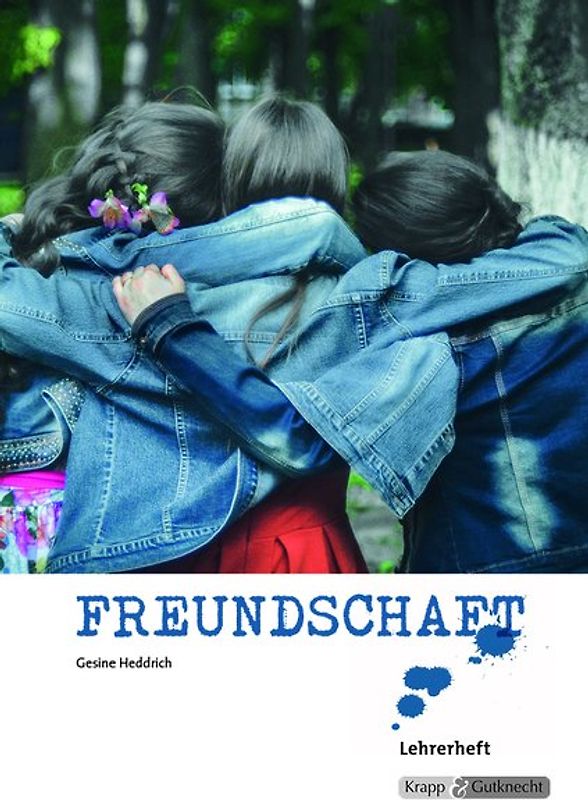 Freundschaft - Sachtexte, Diagramme und literarische Texte