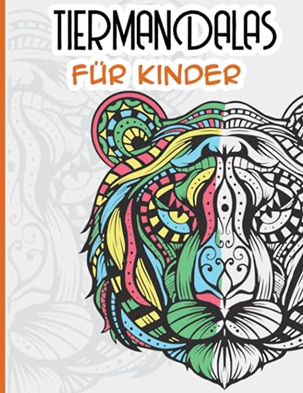 Tiermandalas für Kinder: Tier Mandala Malbuch Kinder: 50 Tiermandalas für Kinder ab 6 Jahren, Kreativität fördern mit dem Mandala Malbuch für Kinder, ... Tiere Malbuch, Riesenmalbuch für Kinder