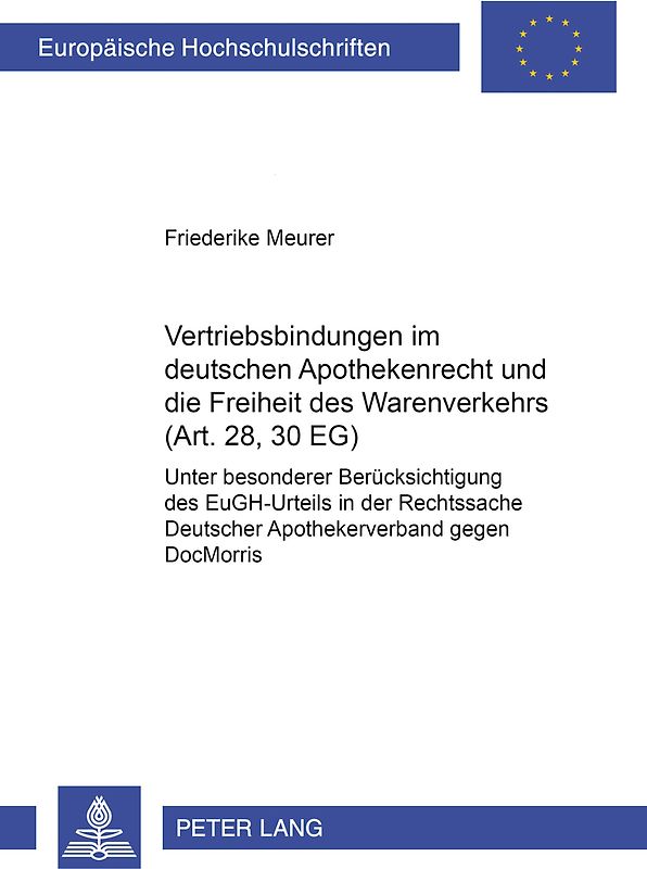 Vertriebsbindungen im deutschen Apothekenrecht und die Freiheit des Warenverkehrs (Art. 28, 30 EG)