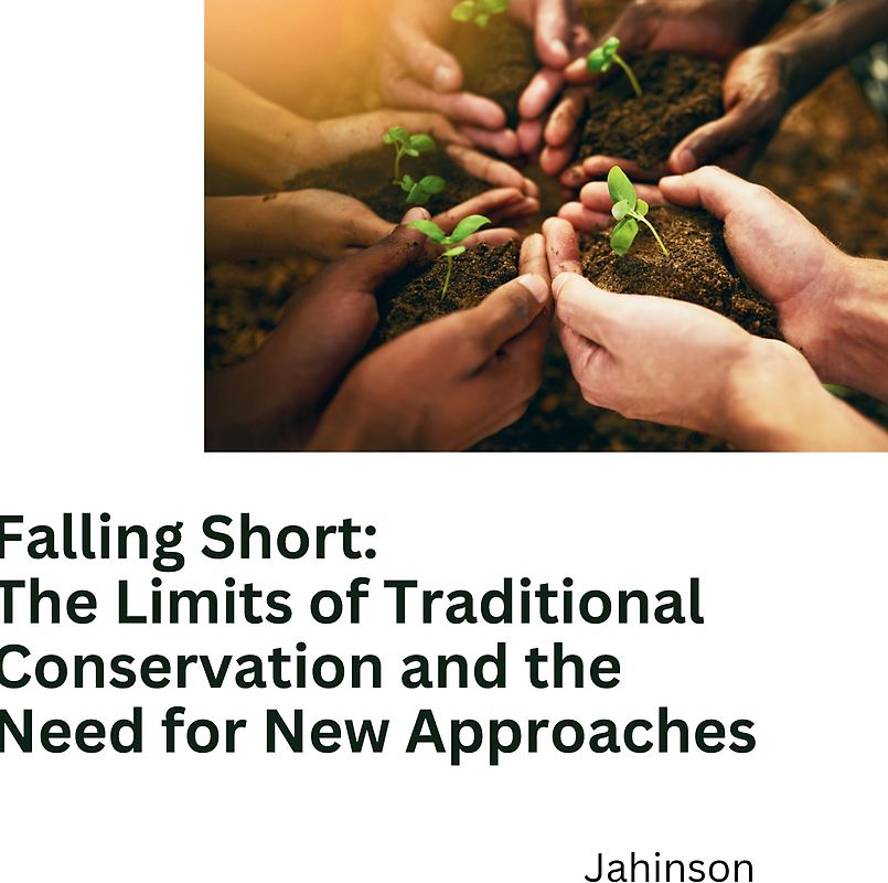 Falling Short: The Limits of Traditional Conservation and the Need for New Approaches