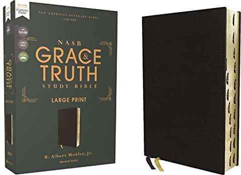 NASB, The Grace and Truth Study Bible, Large Print, European Bonded Leather, Black, Red Letter, 1995 Text, Thumb Indexed, Comfort Print: New American ... Leather, Red Letter, 1995 Text, Comfort Print