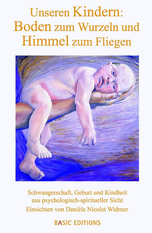 Unseren Kindern, Boden zum Wurzeln und Himmel zum Fliegen