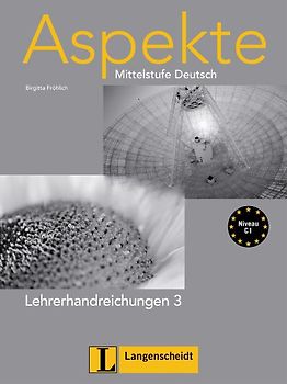 Aspekte 3 (C1) - Lehrerhandreichungen 3. Mittelstufe Deutsch