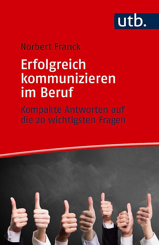 Erfolgreich kommunizieren im Beruf