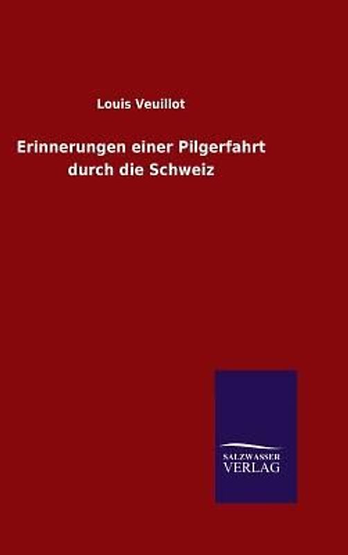 Erinnerungen einer Pilgerfahrt durch die Schweiz