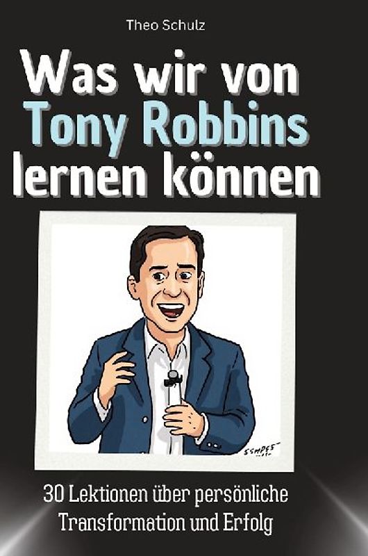 Was wir von Tony Robbins lernen können