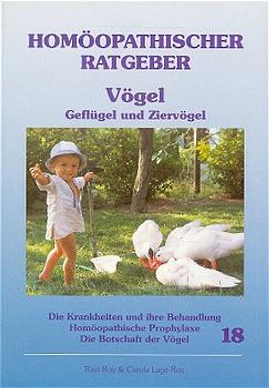 Homöopathischer Ratgeber Vögel - Geflügel und Ziervögel