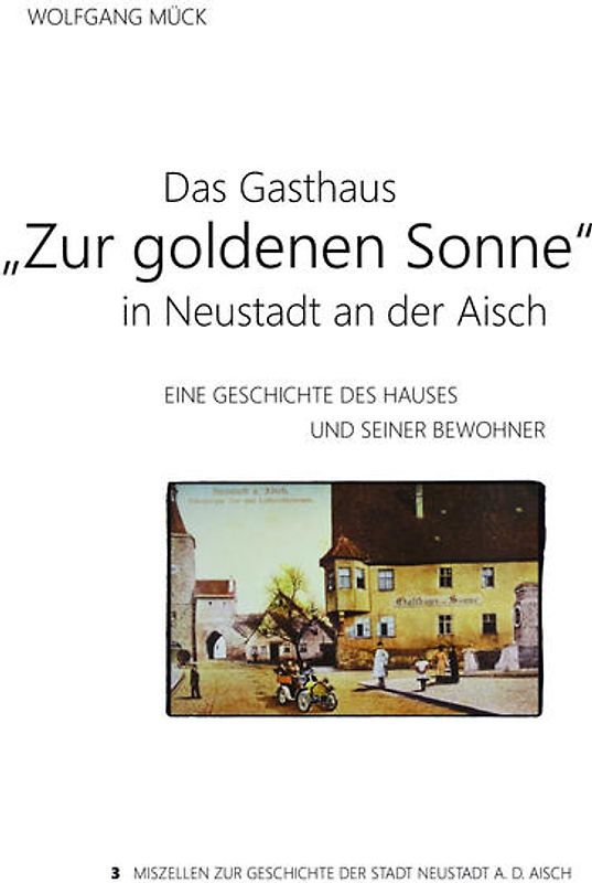 Das Gasthaus "Zur goldenen Sonne" in Neustadt an der Aisch