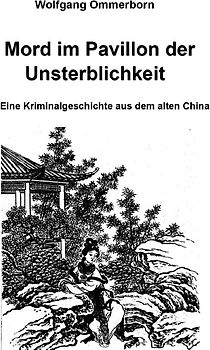 Mord im Pavillon der Unsterblichkeit