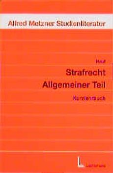 Strafrecht - Allgemeiner Teil. Kurzlehrbuch