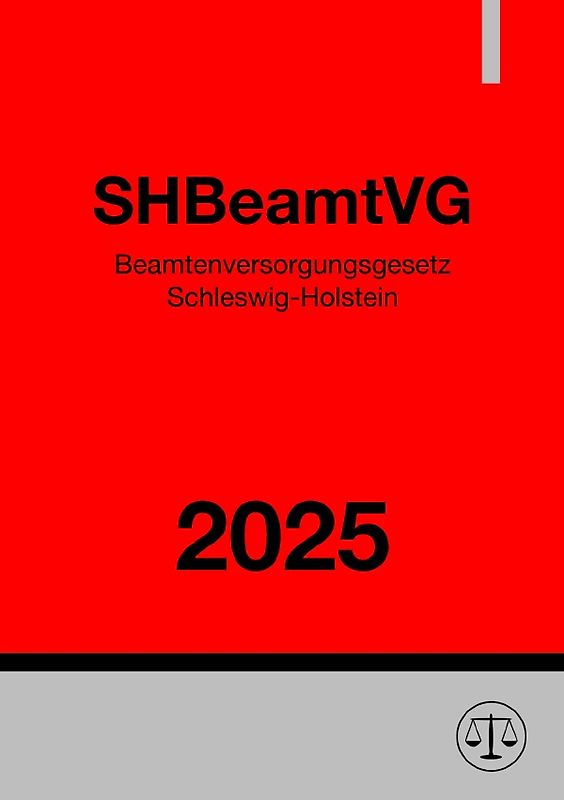 Beamtenversorgungsgesetz Schleswig-Holstein - SHBeamtVG 2025