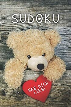 HAB DICH LIEB - Sudoku: 330 knifflige Rätsel | Geschenk Idee zum Valentinstag | Mit Lösungen und Anleitung | Für Mama, Papa, Oma, Opa oder diese eine besondere Person