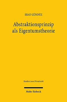 Abstraktionsprinzip als Eigentumstheorie