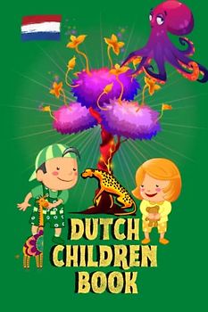 Dutch Children Book: Fun and Educational, My First Words, Bilingual Learning, For Kids, 87 Pages, 6x9 in